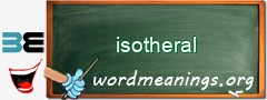 WordMeaning blackboard for isotheral